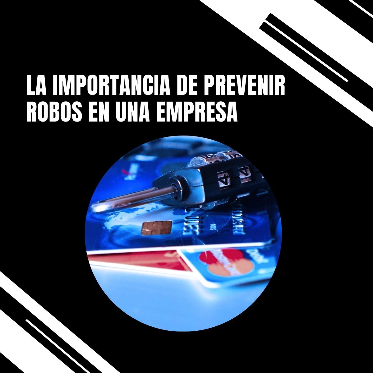 La importancia de prevenir robos en una empresa