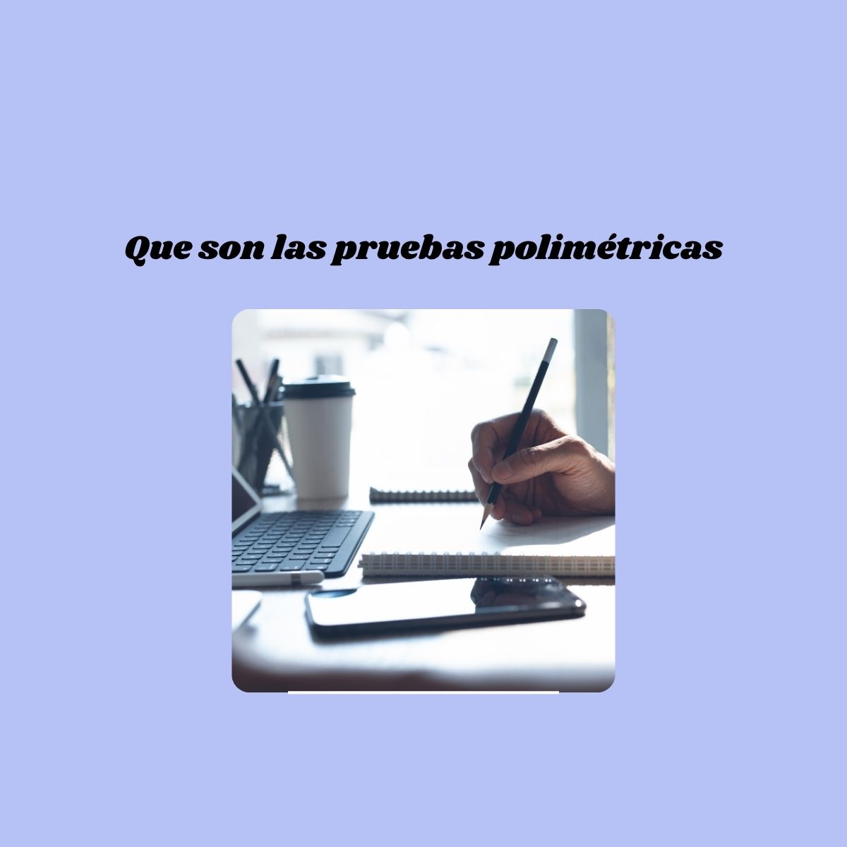 Que son las pruebas polimétricas